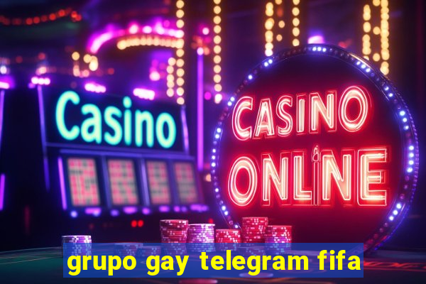 grupo gay telegram fifa